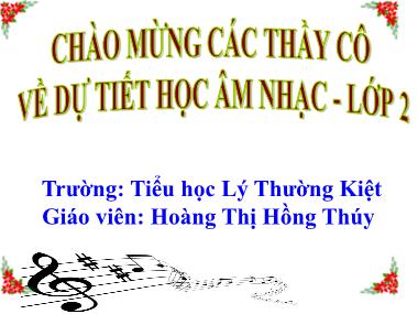 Bài giảng Âm nhạc Lớp 2 - Tiết 6: Học hát Múa vui - Hoàng Thị Hồng Thúy