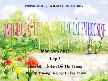 Bài giảng Âm nhạc Lớp 3 - Bài 10: Học hát Chị ong nâu và em bé - Đỗ Thị Trang