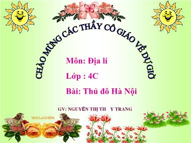 Bài giảng Địa lí Lớp 4 - Bài 15: Thủ đô Hà Nội - Nguyễn Thị Thùy Trang