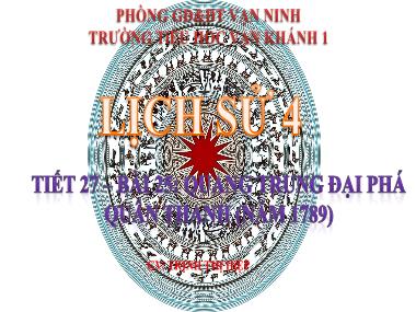 Bài giảng Lịch sử Lớp 4 - Bài 25: Quang Trung đại phá quân Thanh(năm 1789) - Trịnh Thị Hiệp