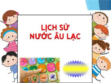 Bài giảng môn học Lịch sử Khối 4 - Bài 2: Nước Âu Lạc