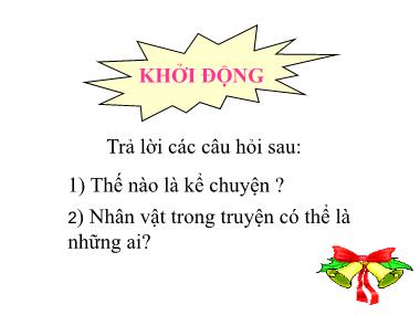 Bài giảng môn Tiếng việt Khối 4 - Tập làm văn: Kể lại hành động của nhân vật