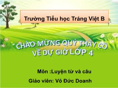 Bài giảng môn Tiếng việt Lớp 4 - Luyện từ và câu: Từ đơn và từ phức - Võ Đức Doanh