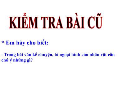 Bài giảng môn Tiếng việt Lớp 4 - Tập làm văn: Kể lại lời nói, ý nghĩ của nhân vật