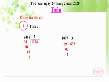 Bài giảng môn Toán Lớp 3 - Chia số có bốn chữ số cho số có một chữ số (Tiếp theo) - Năm học 2019-2020