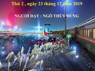 Bài giảng môn Toán Lớp 3 - Tiết 86: Chu vi hình chữ nhật - Ngô Thùy Dung