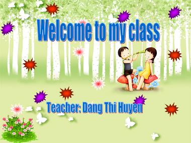 Bài giảng Tiếng anh Khối 3 - Unit 4, Lesson 2: How old are you - Dang Thi Huyen