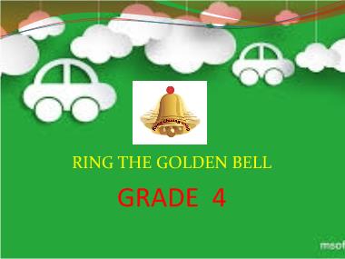 Bài giảng Tiếng anh Lớp 4 - Ring the golden bell