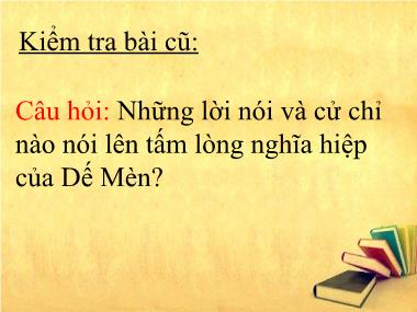 Bài giảng Tiếng việt 4 - Tập đọc: Dế Mèn bênh vực kẻ yếu (Tiếp theo) - Năm học 2020-2021