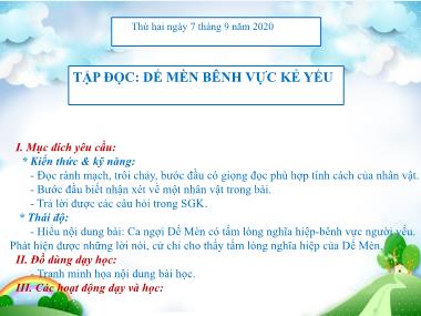 Bài giảng Tiếng việt Khối 4 - Tập đọc: Dế Mèn bênh vực kẻ yếu - Năm học 2020-2021