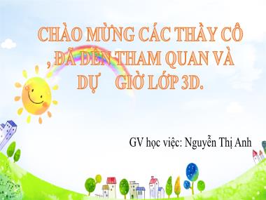 Bài giảng Tiếng việt Lớp 3 - Luyện từ và câu: Mở rộng vốn từ về Thiên nhiên, Dấu chấm - Dấu phẩy - Nguyễn Thị Anh