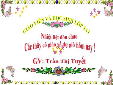 Bài giảng Tiếng việt Lớp 3 - Tập đọc: Người đi săn và con vượn - Trần Thị Tuyết