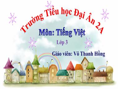 Bài giảng Tiếng việt Lớp 3 - Tập đọc: Người mẹ - Võ Thanh Hồng