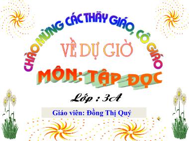 Bài giảng Tiếng việt Lớp 3 - Tập đọc: Nhớ lại buổi đầu đi học - Đồng Thị Quý