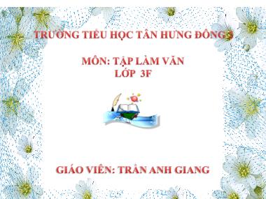 Bài giảng Tiếng việt Lớp 3 - Tập làm văn: Viết đơn - Trần Anh Giang