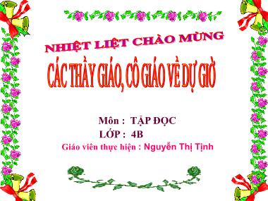 Bài giảng Tiếng việt Lớp 4 - Tập đọc: Đôi giày ba ta màu xanh - Nguyễn Thị Tịnh