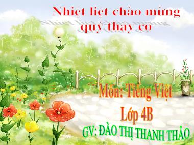 Bài giảng Tiếng việt Lớp 4 - Tập đọc: Truyện cổ nước mình - Đào Thị Thanh Thảo