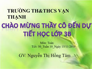 Bài giảng Toán Lớp 3 - Bài toán giải bằng hai phép tính - Nguyễn Thị Hồng Tâm