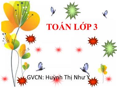 Bài giảng Toán Lớp 3 - Các số có năm chữ số - Huỳnh Thị Như Ý