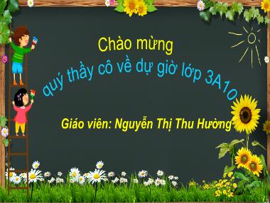 Bài giảng Tiếng việt Khối 3 - Tập đọc: Hai bàn tay em - Nguyễn Thị Thu Hường