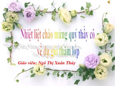 Bài giảng Tiếng việt Lớp 3 - Luyện từ và câu: Nhân hoá, Ôn tập cách đặt và trả lời câu hỏi: Khi nào? - Ngô Thị Xuân Thúy