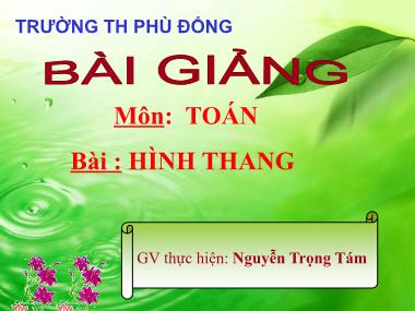 Bài giảng Toán Lớp 3 - Bài: Hình thang - Nguyễn Trọng Tám