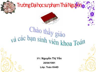 Bài giảng Toán số Lớp 12 - Khảo sát và vẽ đồ thị của hàm số bậc ba - Nguyễn Thị Yến