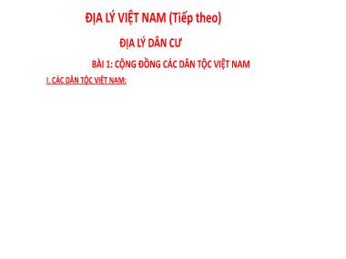 Bài giảng Địa lí Lớp 9 - Bài 1: Cộng đồng các dân tộc Việt Nam