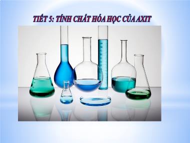 Bài giảng Hóa học Lớp 9 - Bài 3: Tính chất hóa học của axit