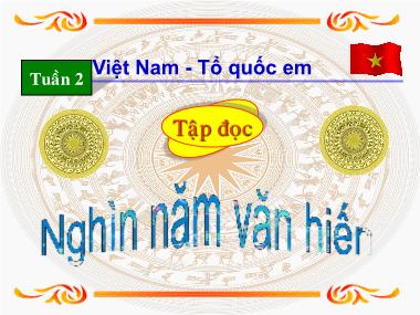 Bài giảng môn học Tiếng việt Lớp 5 - Tập đọc: Nghìn năm văn hiến