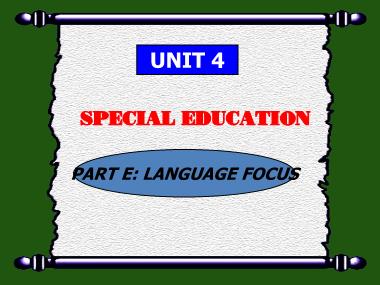 Bài giảng môn Tiếng anh Lớp 10 (Sách cũ) - Unit 4: Special education - Part E: Language focus