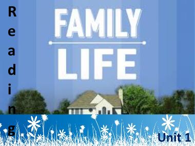 Bài giảng môn Tiếng anh Lớp 10 - Unit 1: Family life - Lesson 3: Reading