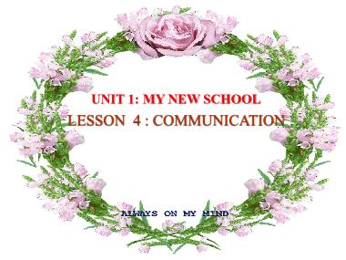 Bài giảng môn Tiếng anh Lớp 6 - Unit 1, Lesson 4: My new school