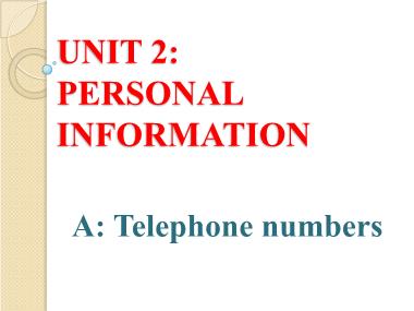 Bài giảng môn Tiếng anh Lớp 7 - Unit 2: Personal information