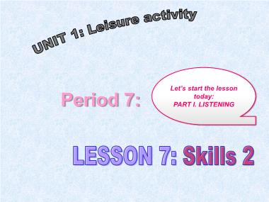 Bài giảng môn Tiếng anh Lớp 8 - Unit 1: Leisure activities - Lesson 7: Skills 2