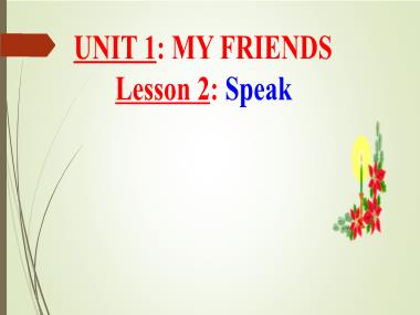 Bài giảng môn Tiếng anh Lớp 8 - Unit 1, Lesson 2: My friends