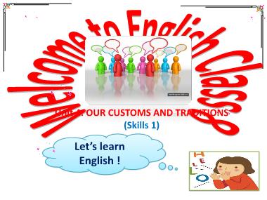 Bài giảng môn Tiếng anh Lớp 8 - Unit 4: Our customs and traditions - Lesson 5: Skills 1