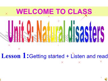 Bài giảng môn Tiếng anh Lớp 9 - Unit 9, Lesson 1: Natural disasters