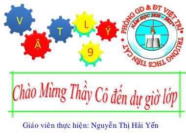 Bài giảng môn Vật lí Lớp 9 - Chương I: Điện học - Bài 2: Điện trở của dây dẫn - Định luật Ôm - Nguyễn Thị Hải Yến