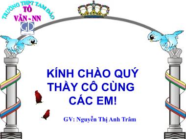 Bài giảng Ngữ văn Lớp 12 - Tiết 28 Văn bản: Đất nước - Nguyễn Thị Anh Trâm