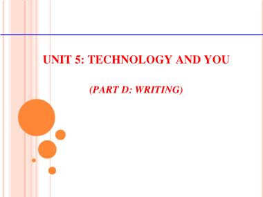 Bài giảng Tiếng anh Khối 10 (Sách cũ) - Unit 5: Technology and you - Part D: Writing