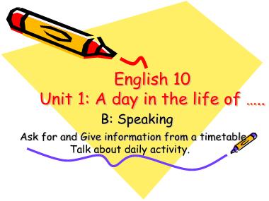 Bài giảng Tiếng anh Lớp 10 (Sách cũ) - Unit 1: A day in the life of… - Section B: Speaking
