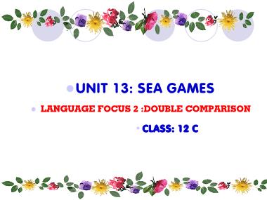 Bài giảng Tiếng anh Lớp 10 (Sách cũ) - Unit 13: Sea games - Language focus