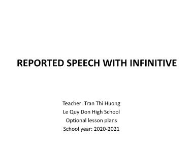 Bài giảng Tiếng anh Lớp 11 - Reported speech with infinitive - Tran Thi Huong