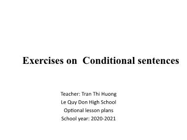 Bài giảng Tiếng anh Lớp 11 (Sách cũ) - Exercises on conditional sentences - Tran Thi Huong