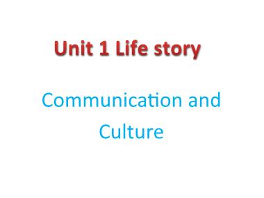 Bài giảng Tiếng anh Lớp 12 - Unit 1: Life story - Lesson 7: Communication and culture