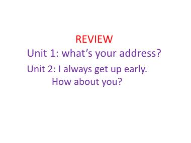 Bài giảng Tiếng anh Lớp 5 - Review: Unit 1, Unit 2