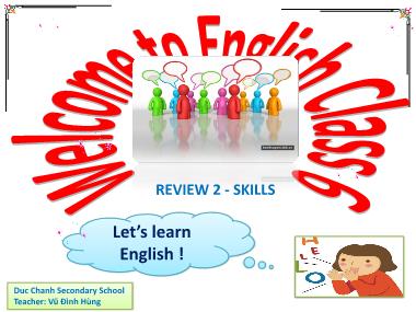 Bài giảng Tiếng anh Lớp 6 - Review 2 - Skill - Vũ Đình Hùng