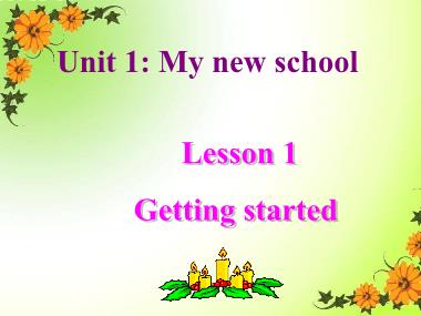 Bài giảng Tiếng anh Lớp 6 - Unit 1, Lesson 1: My new school