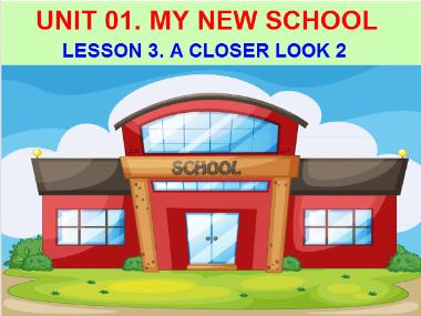 Bài giảng Tiếng anh Lớp 6 - Unit 1, Lesson 3: My new school